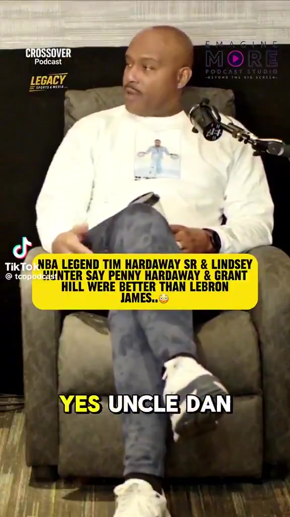 Tim Hardaway Sr says Grant Hill and Penny Hardaway when healthy were better than prime LeBron