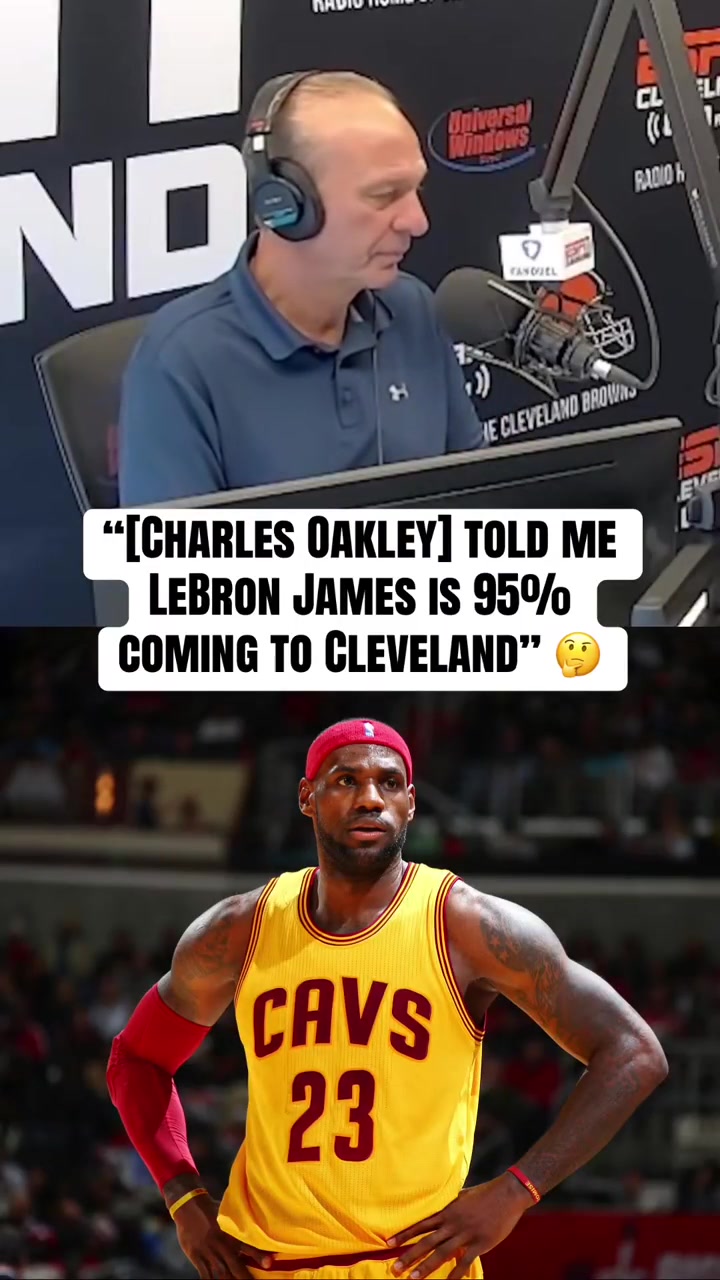 On ESPN Cleveland radio a Cavaliers fan called with inside information that LeBron James will return to Cleveland for a third time Charles Oakley came to my bakery all the time he told me he met with Maverick Carter last week and he told me LeBron James is 95 percent coming to Cleveland