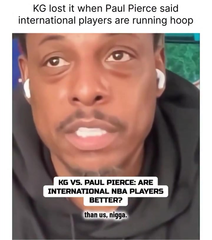 Kevin Garnett Gets Angry At Paul Pierce After He Says International Players Run Hoops